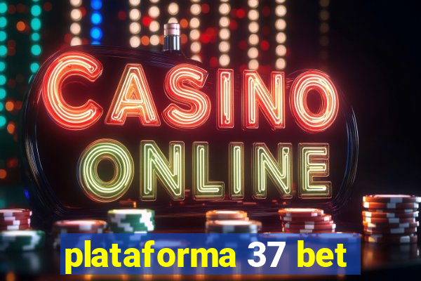 plataforma 37 bet